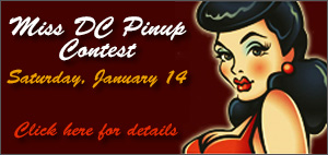Miss DC Pinup Contest, Saturday, January 18: Click here for details